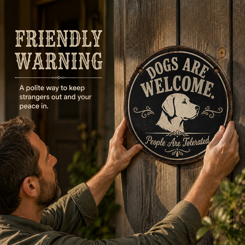 🐶 "Dogs Are Welcome, People Are Tolerated" Vintage Metal Tin Sign 🚪