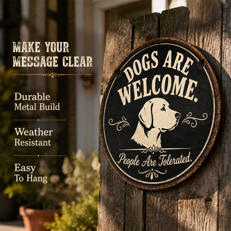 🐶 "Dogs Are Welcome, People Are Tolerated" Vintage Metal Tin Sign 🚪