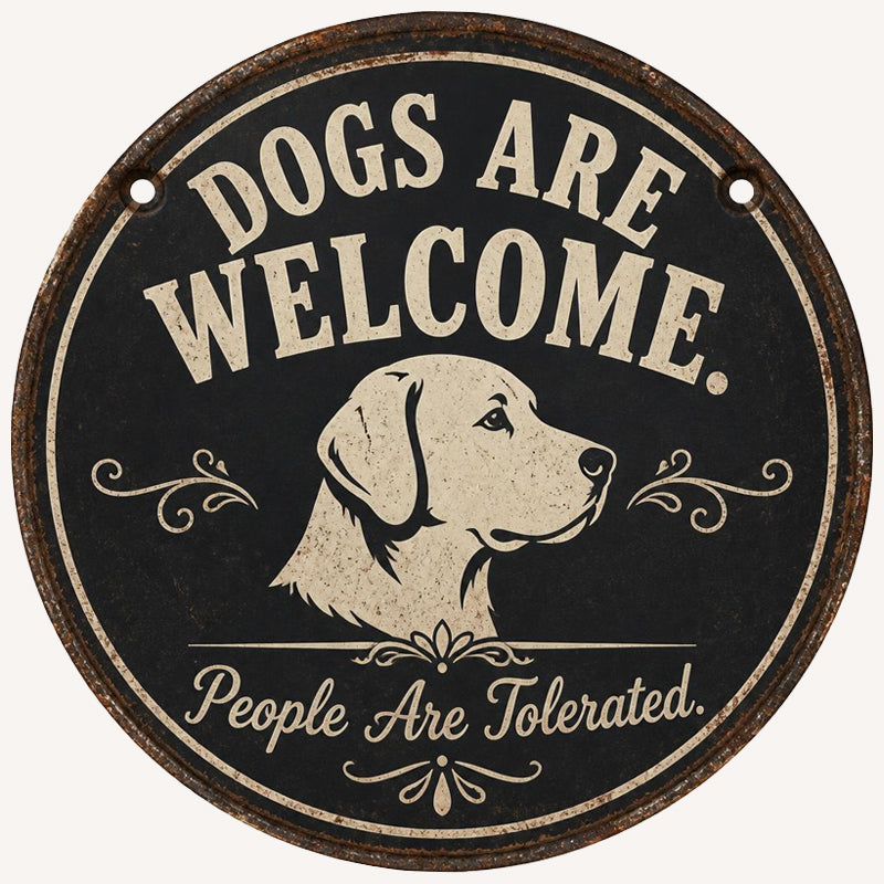 🐶 "Dogs Are Welcome, People Are Tolerated" Vintage Metal Tin Sign 🚪