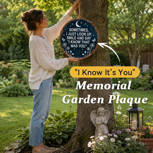 “I Know That Was You” Memorial Sign – Keep Their Loving Presence Forever Blooming in Your Sanctuary 🌙